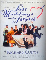 [D-17-1B] THE SCREENPLAY FROM NO. 1 SMASH HIT COMEDY: FOUR WEDDINGS AND A FUNERAL