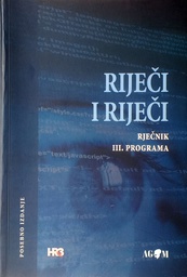[D-17-1A] RIJEČI I RIJEČI - RJEČNIK III. PROGRAMA