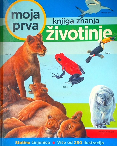 [D-06-1B] MOJA PRVA KNJIGA ZNANJA: ŽIVOTINJE