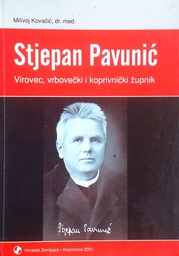 [C-13-4B] STJEPAN PAVUNIĆ - VIROVEC, VRBOVEČKI I KOPRIVNIČKI ŽUPNIK