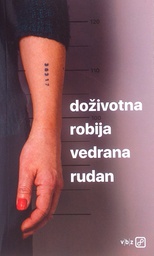 [C-13-5A] DOŽIVOTNA ROBIJA