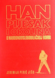 [C-13-6B] HAN-PIJESAK I OKOLINA U NARODNOOSLOBODILAČKOJ BORBI