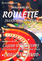 [D-20-1B] ŠKOLA IGRE NA ROULETTE / CASINO U HRVATSKOJ