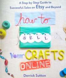 [D-20-1B] HOW TO SELL YOUR CRAFTS ONLINE