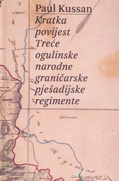 [D-20-1A] KRATKA POVIJEST TREĆE OGULINSKE NARODNE GRANIČARSKE PJEŠADIJSKE REGIMENTE