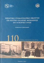 [D-20-1A] HRVATSKO STOMATOLOŠKO DRUŠTVO OD AUSTRO-UGARSKE MONARHIJE DO EUROPSKE UNIJE