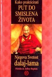 [D-21-1B] KAKO PRAKTICIRATI PUT DO SMISLENA ŽIVOTA