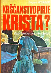 [D-21-1A] KRŠĆANSTVO PRIJE KRISTA?