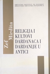 [D-22-1A] RELIGIJA I KULTOVI DARDANACA I DARDANIJE U ANTICI