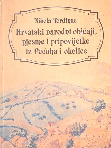 [D-22-1A] HRVATSKI NARODNI OBIČAJI, PJESME I PRIPOVIJETKE IZ PEČUHA I OKOLICE