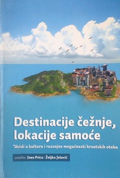 [C-14-2B] DESTINACIJE ČEŽNJE, LOKACIJE SAMOĆE