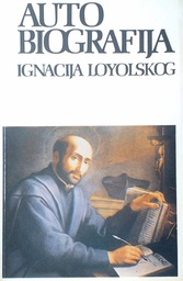 [C-15-2A] AUTOBIOGRAFIJA IGNACIJA LOYOLSKOG