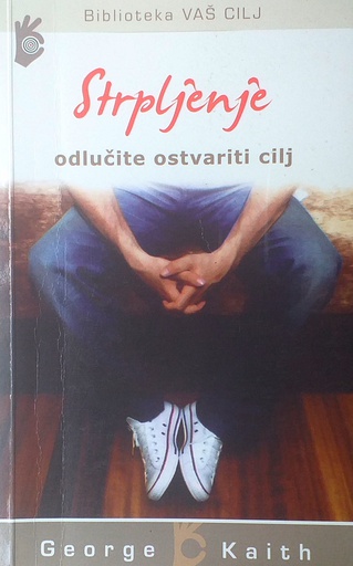 [C-15-3A] STRPLJENJE - ODLUČITE OSTVARITI CILJ