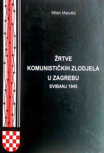 [C-15-5B] ŽRTVE KOMUNISTIČKIH ZLODJELA U ZAGREBU