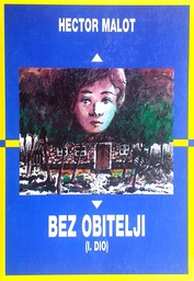 [C-15-5B] BEZ OBITELJI I. DIO