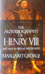 [C-15-5A] THE AUTOBIOGRAPHY OF HENRY VIII