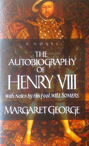 [C-15-5A] THE AUTOBIOGRAPHY OF HENRY VIII