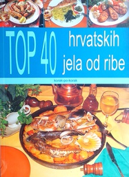 [D-19-1A] TOP 40 HRVATSKIH JELA OD RIBE