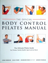 [C-15-6A] THE OFFICIAL BODY CONTROL PILATES MANUAL