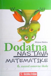 [GN-01-3B] DODATNA NASTAVA MATEMATIKE: 6. RAZRED OSNOVNE ŠKOLE