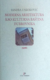 [GN-01-6B] MODERNA ARHITEKTURA KAO KULTURNA BAŠTINA DUBROVNIKA