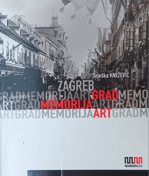 [GN-01-1A] ZAGREB: GRAD MEMORIJA ART