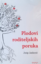 [GN-02-2A] PLODOVI RODITELJSKIH PORUKA