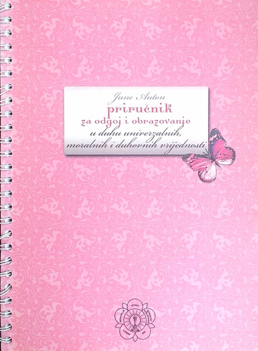 [GN-02-3A] PRIRUČNIK ZA ODGOJ I OBRAZOVANJE U DUHU UNIVERZALNIH, MORLANIH I DUHOVNIH VRIJEDNOSTI