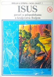 [GN-02-1A] BIBLIJA U STRIPU 31 - ISUS GOVORI U PRISPODOBAMA O KRALJEVSTVU BOŽJEM