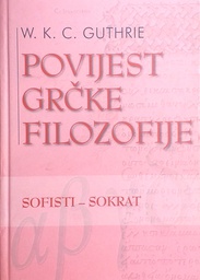 [GN-02-6B] POVIJEST GRČKE KNJIGA III. FILOZOFIJE SOFISTI - SOKRAT