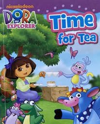 [D-20-4A] DORA THE EXPLORER - TIME FOR TEA