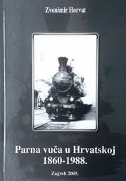 [C-03-6A] PARNA VUČA U HRVATSKOJ 1860.-1988.