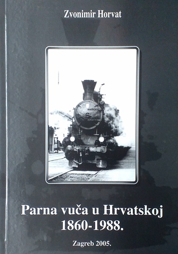 [C-03-6A] PARNA VUČA U HRVATSKOJ 1860.-1988.