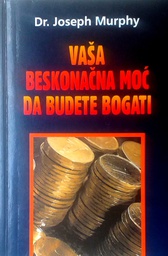 [A-07-6A] VAŠA BESKONAČNA MOĆ DA BUDETE BOGATI