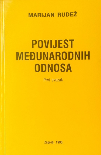 [A-09-6A] POVIJEST MEĐUNARODNIH ODNOSA PRVI SVEZAK