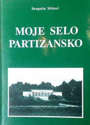 [A-04-4B] MOJE SELO PARTIZANSKO