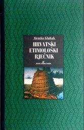 [C-04-5B] HRVATSKI ETIMOLOŠKI RJEČNIK