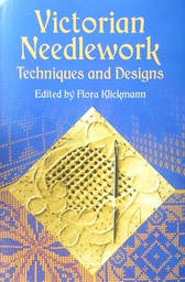 [C-04-5B] VICTORIAN NEEDLEWORK - TEHNIQUES AND DESIGNS
