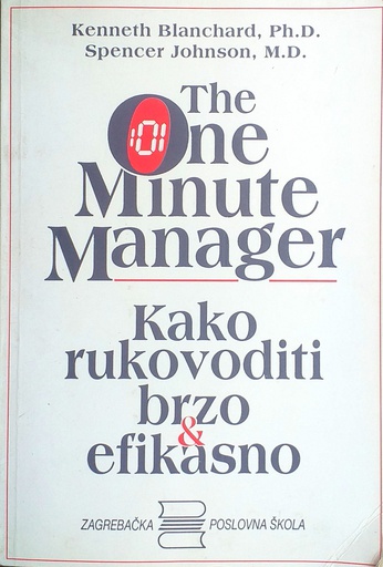 [B-03-4B] THE ONE MINUTE MANAGER: KAKO RUKOVODITI BRZO & EFIKASNO