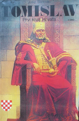 [B-03-4A] TOMISLAV PRVI HRVATSKI KRALJ I. DIO
