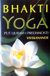 [C-02-6B] BHAKTI YOGA - PUT LJUBAVI I PREDANOSTI