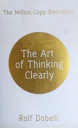[C-02-6B] THE ART OF THINKING CLEARLY