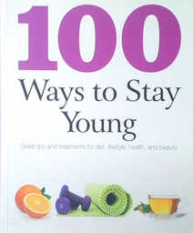 [D-04-4B] 100 WAYS TO STAY YOUNG