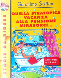 [D-15-4B] QUELLA STRATOPICA VACANZA ALLA PENSIONE MIRASORCI