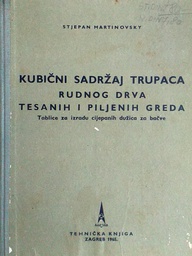 [D-22-4B] KUBIČNI SADRŽAJ TRUPACA RUDNOG DRVA TESANIH I PILJENIH GREDA