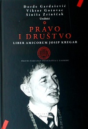 [D-05-4B] PRAVO I DRUŠTVO  - LIBER AMICORUM JOSIP KREGAR