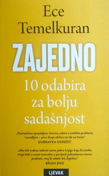 [B-09-4A] ZAJEDNO - 10 ODABIRA ZA BOLJU SADAŠNJOST