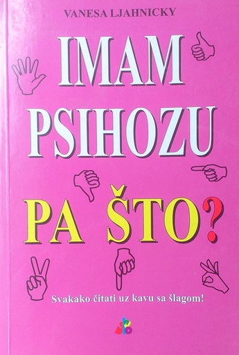 [A-12-5B] IMAM PSIHOZU PA ŠTO?