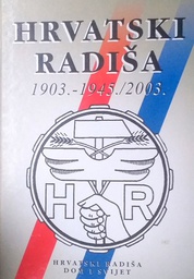 [A-08-1A] HRVATSKI RADIŠA 1903.-1945. / 2003.