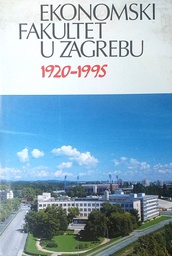 [D-18-1B] EKONOMSKI FAKULTET U ZAGREBU 1920.-1995.